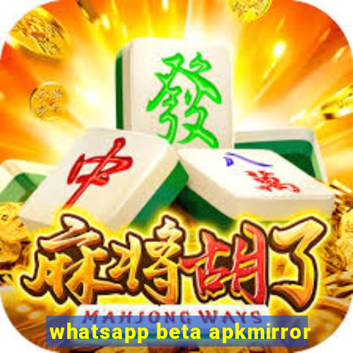 whatsapp beta apkmirror